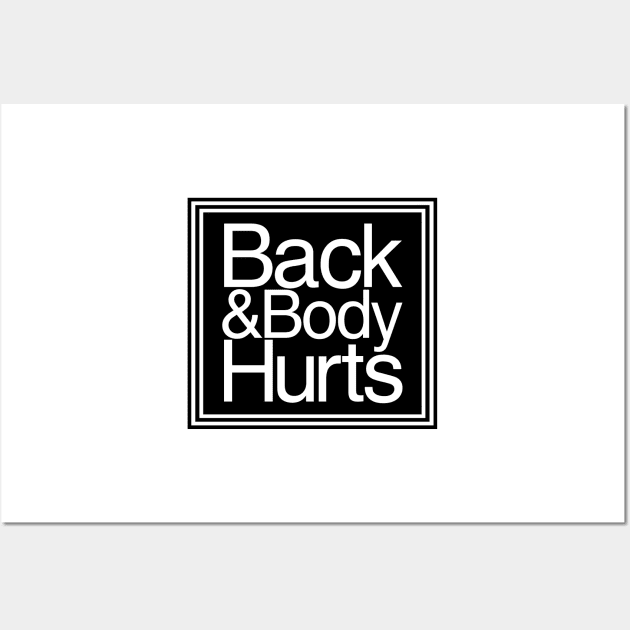 Back & Body Hurts Wall Art by Zakzouk-store